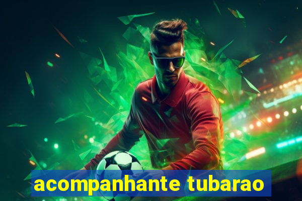 acompanhante tubarao